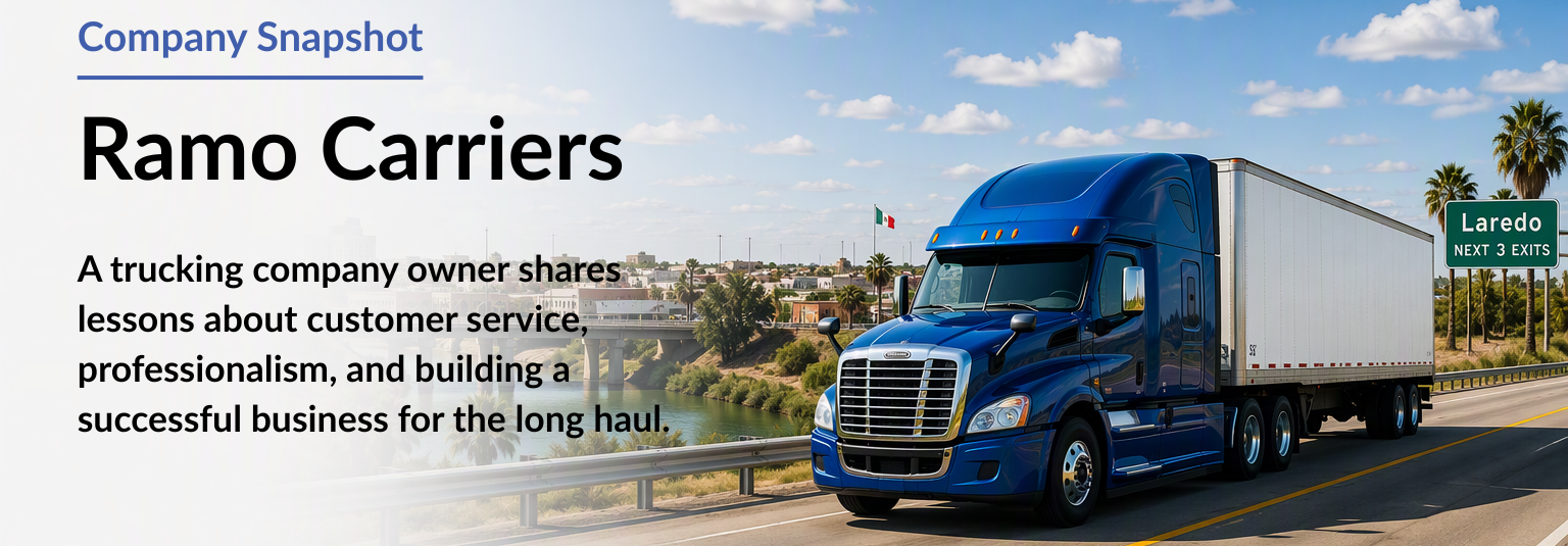 Ramo Carriers Company Snapshot banner for Ramo Carriers, a Laredo, Texas-based trucking company founded by Omar Gonzalez, highlighting customer service, professionalism, and long-term business growth