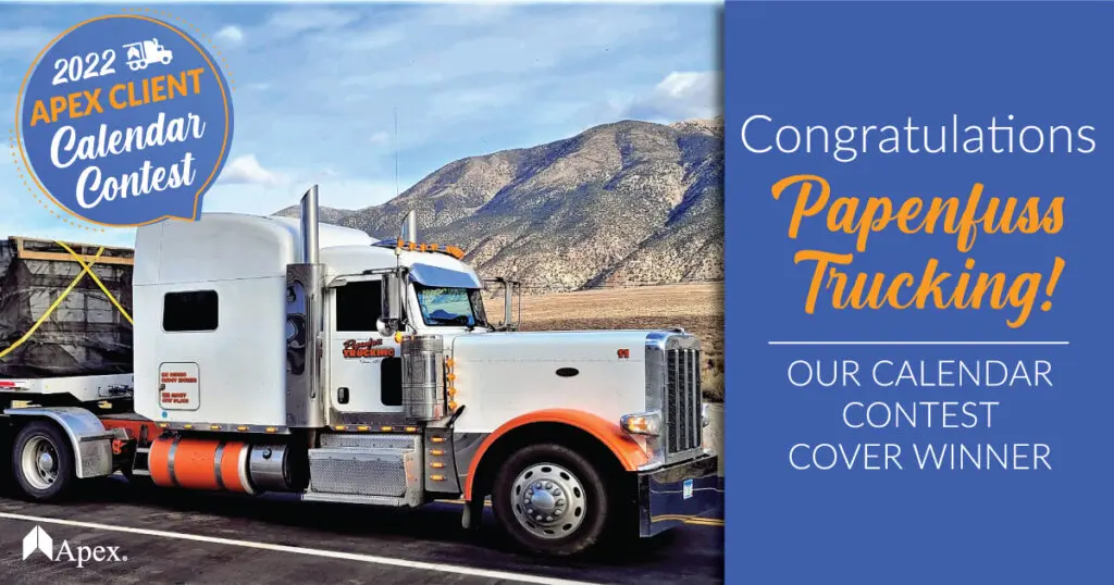 Papenfuss Trucking Inc Wins the 2022 Apex Client Calendar Contest