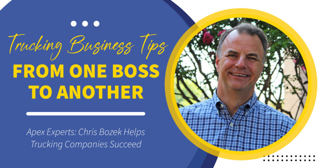 Apex Capital President Chris Bozek has advice to help trucking companies succeed