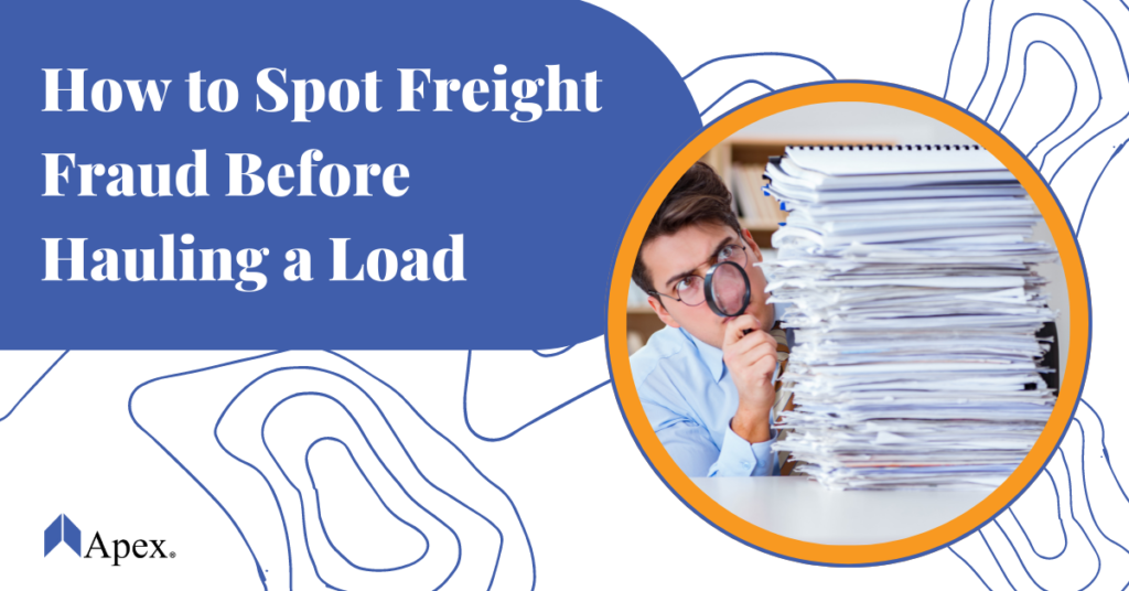 How To Spot Freight Fraud Before Hauling a Load