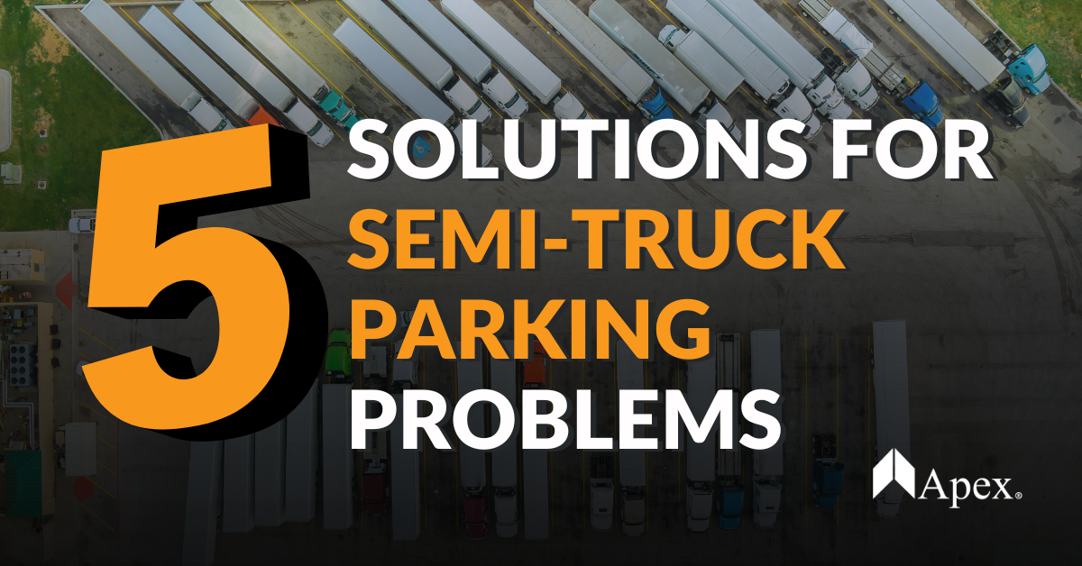 Solutions for Semi-Truck Parking Problems