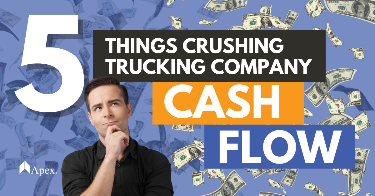5 Things Crushing Trucking Company Cash Flow