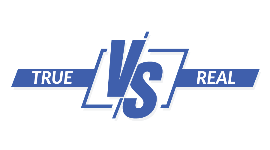 REAL-VS-TRUE "true" vs real