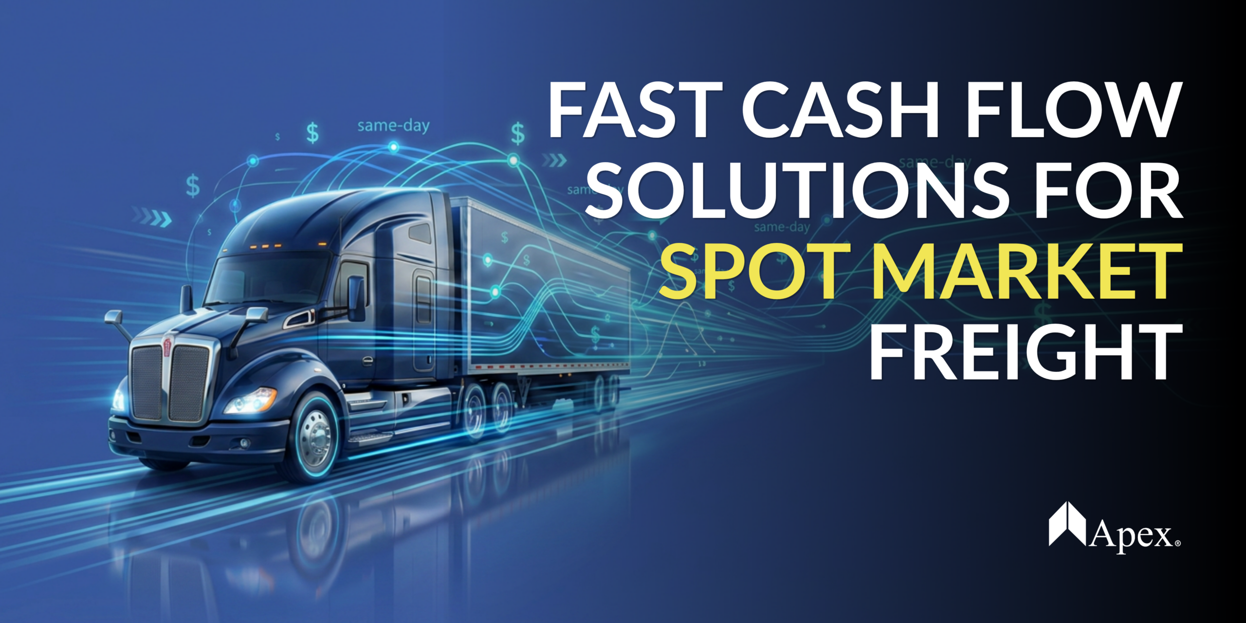 Spot Freight Moves Fast. Your Cash Flow Should, Too.