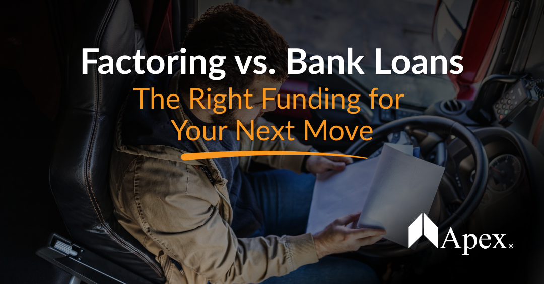 Factoring vs. Business Loans: Which Is Better for Your Trucking Company?